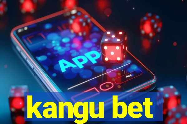 kangu bet